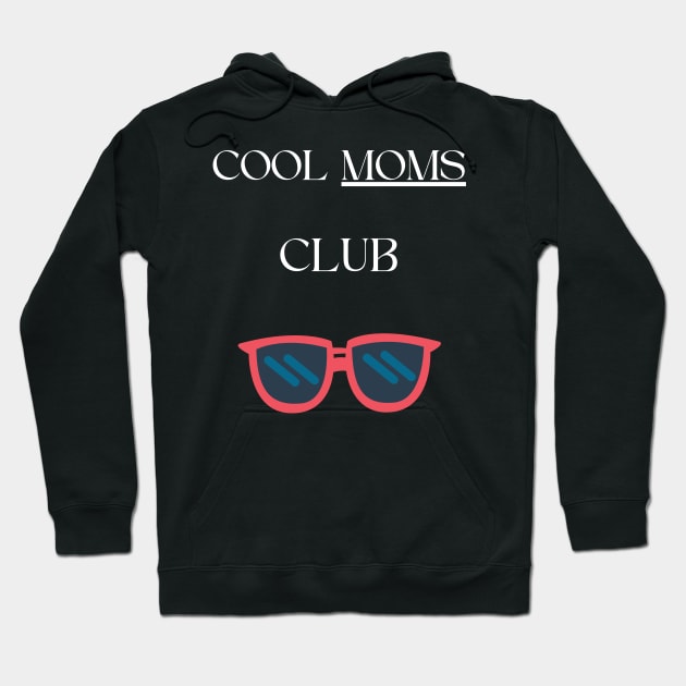 Cool moms club sweatshirt - cool moms sweatshirts Hoodie by vaporgraphic